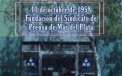 11 de octubre – 63° aniversario de la fundación de nuestro Sindicato.
