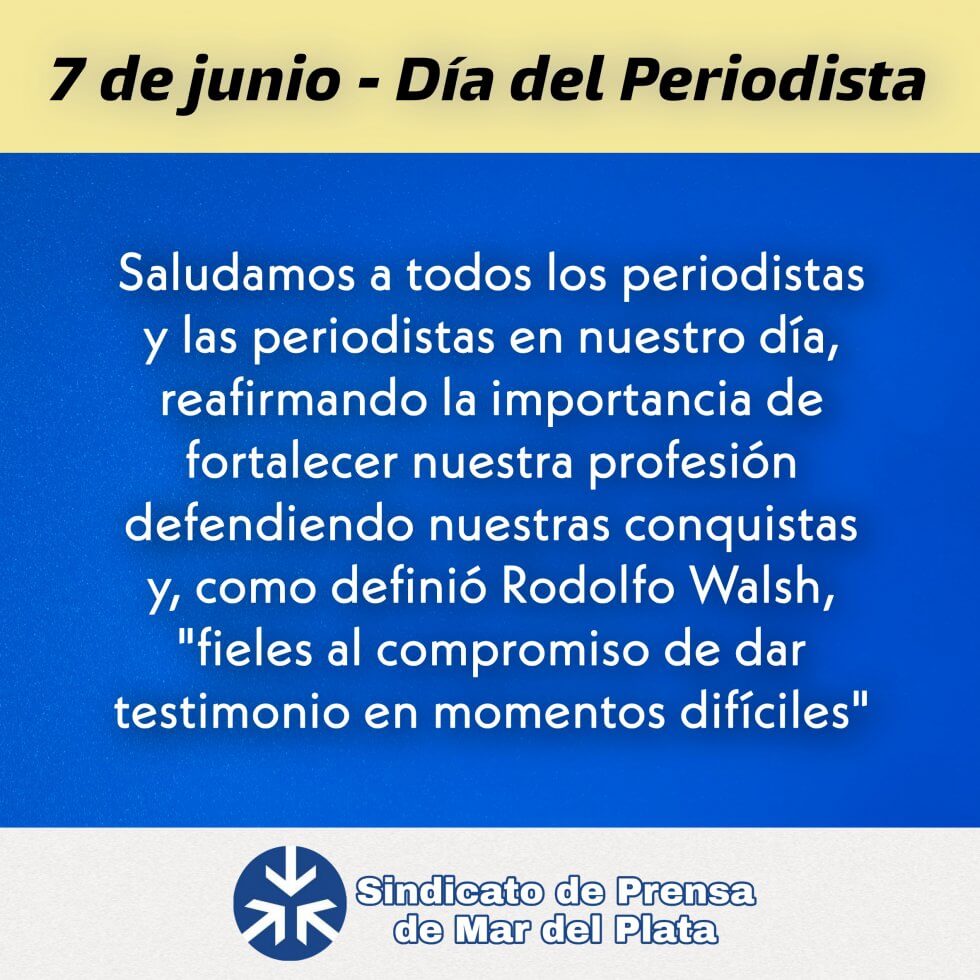 7 de junio - Día del Periodista | Sindicato de Prensa Mar del Plata