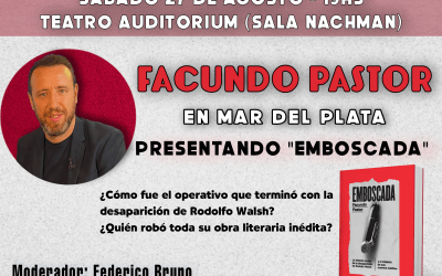 FACUNDO PASTOR LLEGA A MAR DEL PLATA CON SU LIBRO “EMBOSCADA”